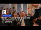Portrait des maires : Emeric François créé la surprise en remportant la mairie de Cambrai