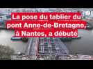 VIDÉO. La pose du tablier du pont Anne-de-Bretagne, à Nantes, a débuté