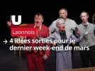 Laonnois : les 4 idées sorties du dernier week-end de mars