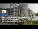 Dès lundi, une nouvelle entrée en service au centre hospitalier de la région de Saint-Omer