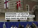 Danemark : la gauche remporte les législatives mais sans majorité