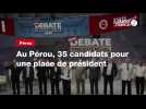 VIDEO. Au Pérou, 35 candidats pour une place de président