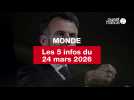 VIDÉO. Les 5 infos Monde du 24 mars 2026