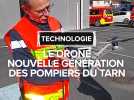 Le drone nouvelle génération des pompiers d'Albi