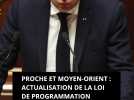 Proche et Moyen-Orient : présentation de l'actualisation de la loi de programmation militaire (LPM)
