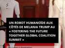 Un robot humanoïde aux côtés de Melania Trump lors du meeting « Fostering the Future Together Global Coalition Summit »