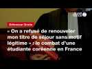 VIDEO. « On a refusé de renouveler mon titre de séjour sans motif légitime » : le combat d'une étudiante coréenne...