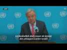 La guerre au Moyen-Orient "est hors de contrôle" prévient le chef de l'ONU