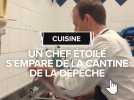 Un chef étoilé s'empare de la cantine de La Dépêche