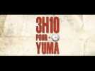 3h10 pour Yuma (Bande annonce)