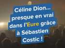 Céline Dion... presque en vrai dans l'Eure grâce à Sébastien Costic !