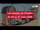 VIDÉO. Les dessins de Chaunu du 23 au 27 mars 2026