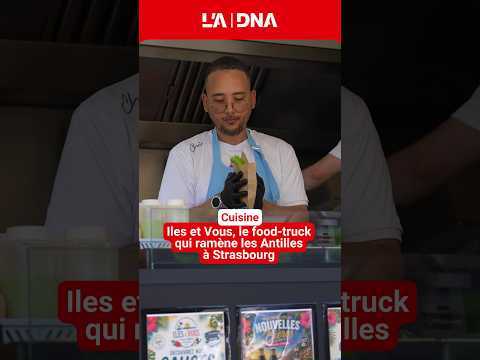 Iles et Vous, le food-truck qui ramène les Antilles à Strasbourg