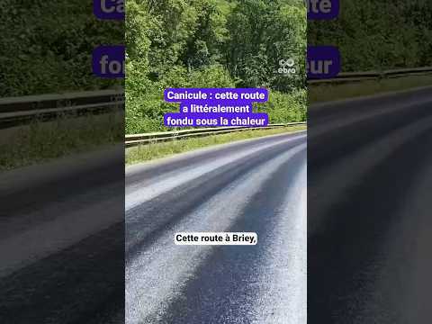 Cette route a littéralement fondu sous la chaleur