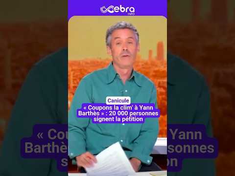 "Coupons la clim' à Yann Barthès" : une pétition rassemble plus de 20 000 signatures