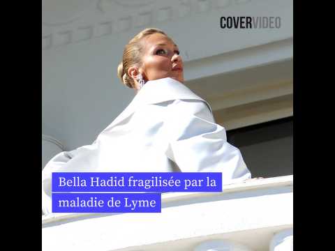 VIDEO : Bella Hadid, fragilis�e par la maladi&hellip;