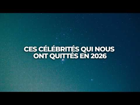VIDEO : Ces c�l�brit�s qui nous ont quitt�s e&hellip;