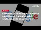 Vid�o VIDEO. R�sum�s IA de Google : la presse quotidienne fran�aise saisit l?Autorit� de la concurrence