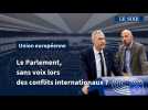 Le Parlement européen a-t-il son mot à dire lors des conflits internationaux ?