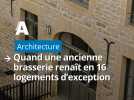 Rénovation d'une ancienne brasserie en logements d'exception