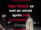 Tiger Woods se met en retrait après son arrestation en Floride