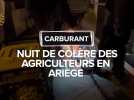La nuit de colère des agriculteurs en Ariège pour dénoncer la flambée des prix du carburant