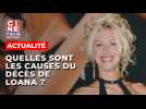 Quelles sont les circonstances de la mort de Loana ?