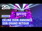 Céline Dion fait son grand retour