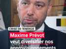Crise de l'énergie : Maxime Prévot veut diversifier nos approvisionnements