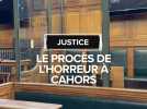 Le procès de l'horreur à Cahors