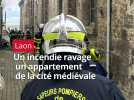 Un impressionnant incendie dans la ville médiévale de Laon