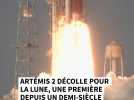 Artémis II décolle pour la Lune, une première depuis un demi-siècle