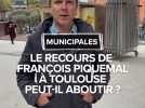 Municipales 2026 : le recours de François Piquemal à Toulouse peut-il aboutir ?