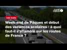 VIDEO.Week-end de Pâques et début des vacances scolaires : à quoi faut-il s'attendre sur les routes de France ?
