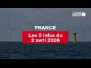 VIDÉO. Les 5 infos France du 2 avril 2026