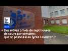 Des élèves privés de sept heures de cours par semaine : que se passe-t-il au lycée Lavezzari de Berck ?