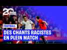 Chants racistes pendant le match Espagne - Egypte