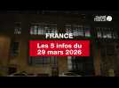 VIDEO. Les 5 infos France du 29 mars 2026