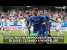 L'Estac peut se rapprocher d'une montée en Ligue 1 ce samedi à Montpellier