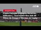 VIDÉO. Champions Cup. Clubs français engagés, horaires, diffusion... Tout savoir des 8es de finale
