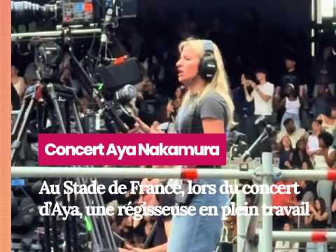 VIDEO : Concert d?Aya Nakamura : une r�gisseu&hellip;