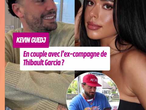 VIDEO : Kevin Guedj en couple avec l?ex de Th&hellip;