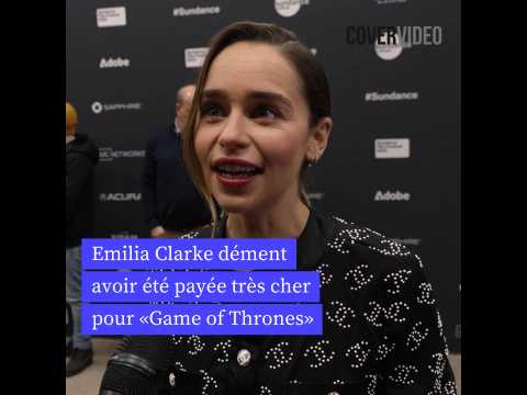 VIDEO : Emilia Clarke d�ment avoir �t� pay�e&hellip;