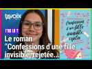 Elsa, 14 ans, recommande le roman "Confessions d'une fille invisible"