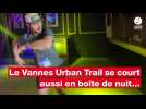 VIDEO. Quand les coureurs du Vannes Urban Trail passent en boite de nuit...