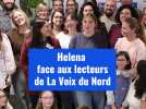 Helena face aux lecteurs de La Voix du Nord : dans les coulisses de la rencontre