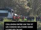 Collision entre un TGV et un convoi militaire dans le Pas-de-Calais : un mort et plusieurs blessés