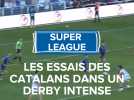 Les essais des catalans dans un derby intense