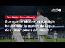 VIDÉO. Real Madrid - Bayern Munich : sur quelle chaîne et à quelle heure voir le match de Ligue des Champions en direct ?