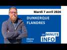 La Minute de l'info du Phare dunkerquois du mardi 7 avril 2026